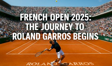 French Open 2025 Kicks Off: The Journey to Roland Garros Begins