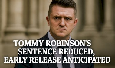 Tommy Robinson’s Sentence Reduced, Early Release Anticipated