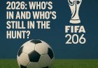 Road to Glory: Latest on 2026 FIFA World Cup Qualified Teams
