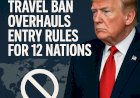 Trump’s New Travel Ban Overhauls Entry Rules for 12 Nations