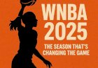 WNBA 2025: The Season That’s Changing the Game