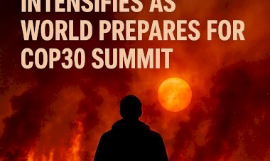 Climate Emergency Intensifies as World Prepares for COP30 Summit