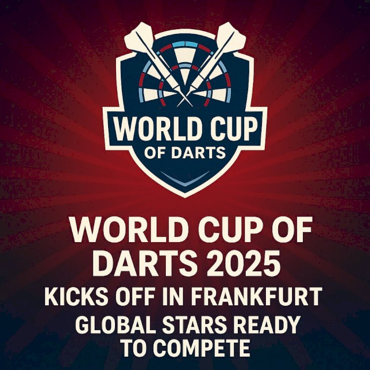 World Cup of Darts 2025 Kicks Off in Frankfurt: Global Stars Ready to Compete