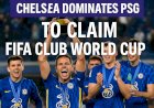 Chelsea Dominates PSG to Claim FIFA Club World Cup Title