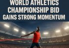 London’s 2029 World Athletics Championship Bid Gains Strong Momentum