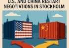 Trade Crossroads: U.S. and China Restart Negotiations in Stockholm