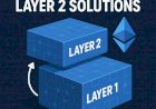 Understanding the Concept of Layer 2 Solutions