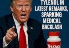 Trump Targets Tylenol in Latest Remarks, Sparking Medical Backlash