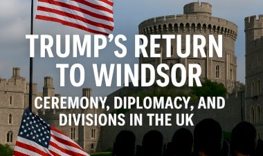 Trump’s Return to Windsor: Ceremony, Diplomacy, and Divisions in the UK