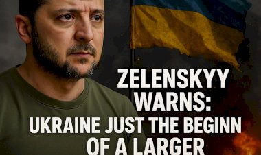 Zelenskyy Warns: Ukraine Just the Beginning of a Larger Global Conflict
