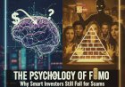 The Psychology of FOMO: Why Smart Investors Still Fall for Scams