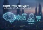 From Hype to Habit: How Everyday Life Is Becoming Tokenized
