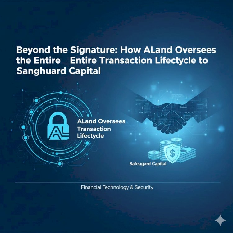 Beyond the Signature: How ALand Oversees the Entire Transaction Lifecycle to Safeguard Capital
