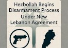Hezbollah Begins Disarmament Process Under New Lebanon Agreement
