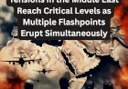 Tensions in the Middle East Reach Critical Levels as Multiple Flashpoints Erupt Simultaneously