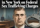 Prince Andrew Arrested in New York on Federal Sex Trafficking Charges