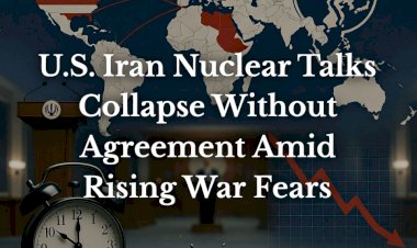 U.S. Iran Nuclear Talks Collapse Without Agreement Amid Rising War Fears