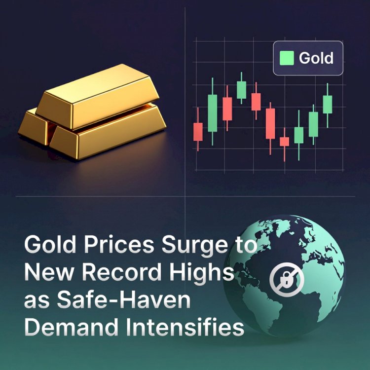 Gold Prices Surge to New Record Highs as Safe-Haven Demand Intensifies