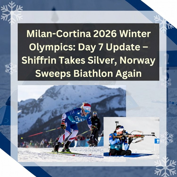 Milan-Cortina 2026 Winter Olympics: Day 7 Update – Shiffrin Takes Silver, Norway Sweeps Biathlon Again
